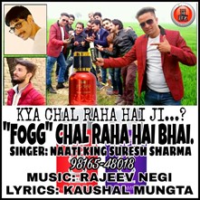 Kya Chal Raha Hai Ji - FOGG Chal Raha Hai Bhai